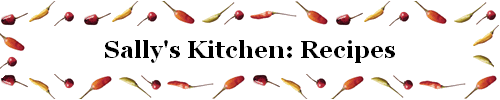 Sally's Kitchen: Recipes
